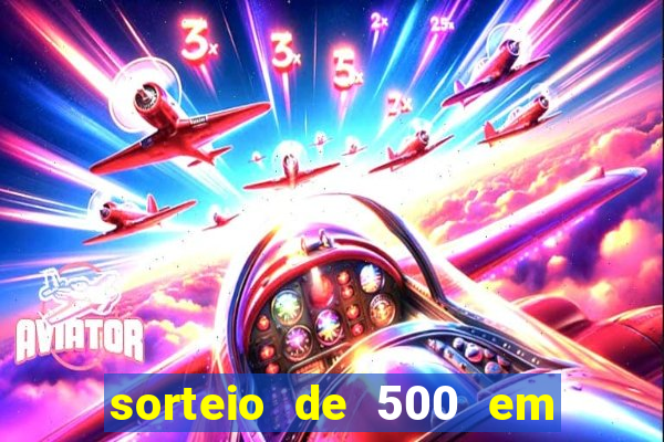 sorteio de 500 em cash toda segunda feira novibet