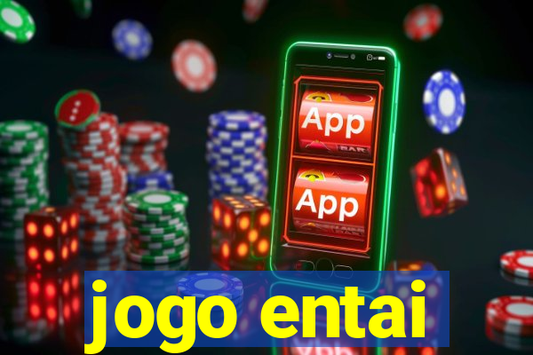 jogo entai