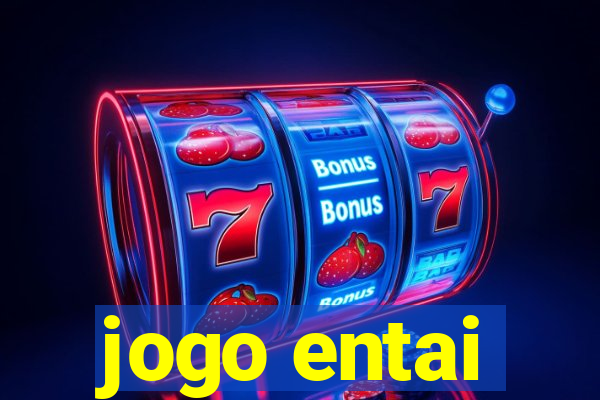 jogo entai