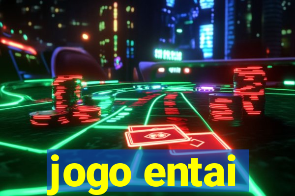 jogo entai