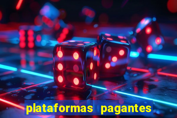 plataformas pagantes fortune tiger