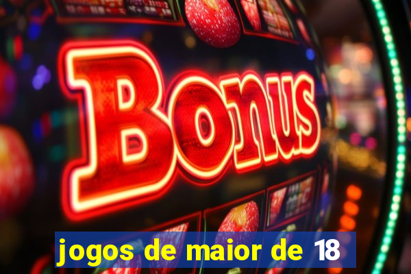 jogos de maior de 18