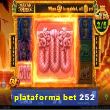 plataforma bet 252