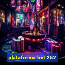 plataforma bet 252