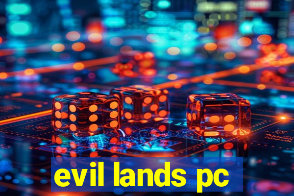 evil lands pc