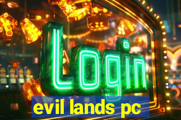 evil lands pc