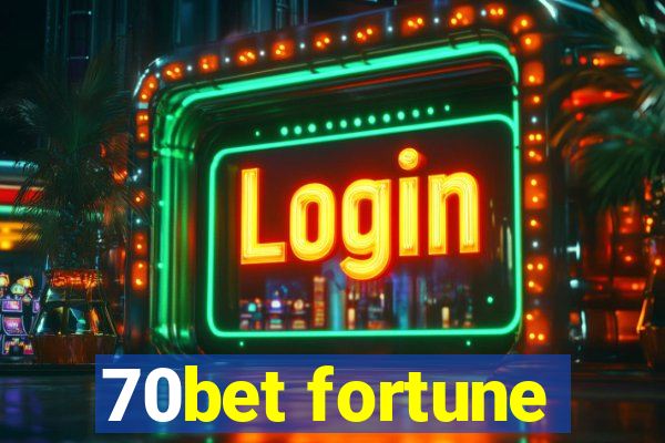 70bet fortune