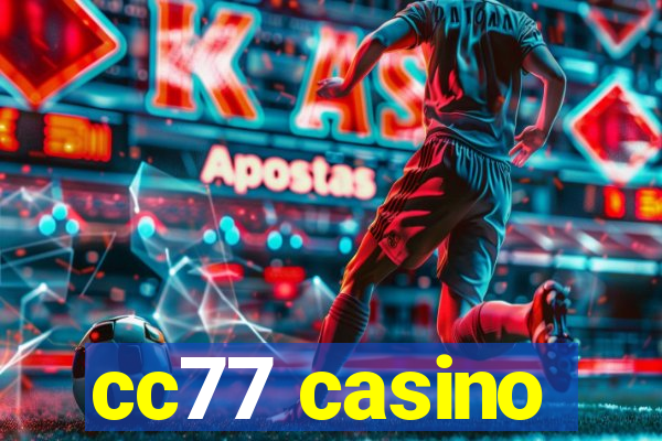 cc77 casino