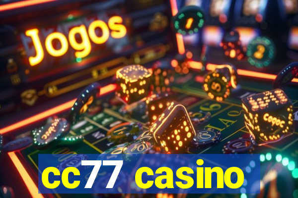 cc77 casino