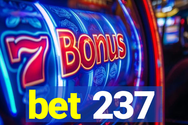 bet 237