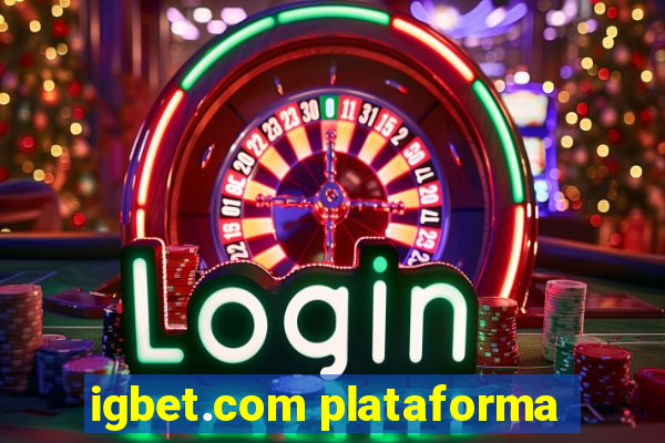 igbet.com plataforma