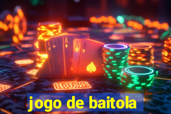 jogo de baitola