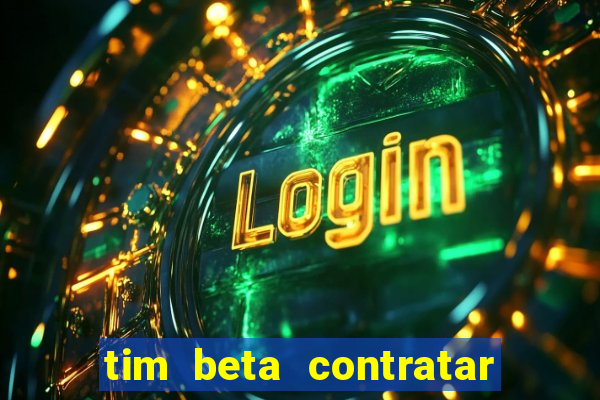 tim beta contratar pacote adicional