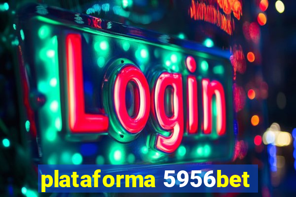 plataforma 5956bet