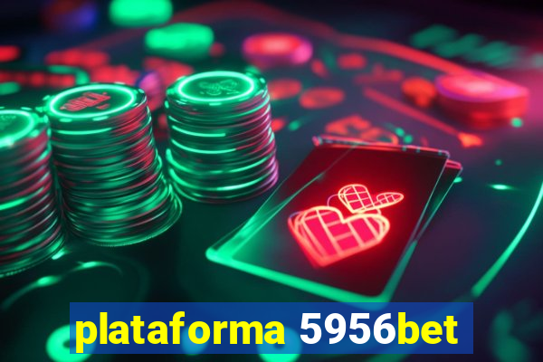 plataforma 5956bet