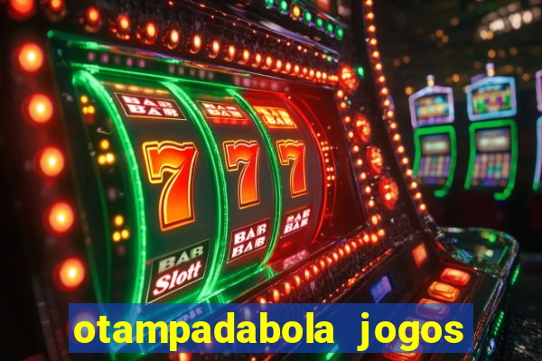 otampadabola jogos ao vivo palmeiras