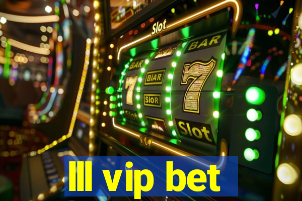 lll vip bet