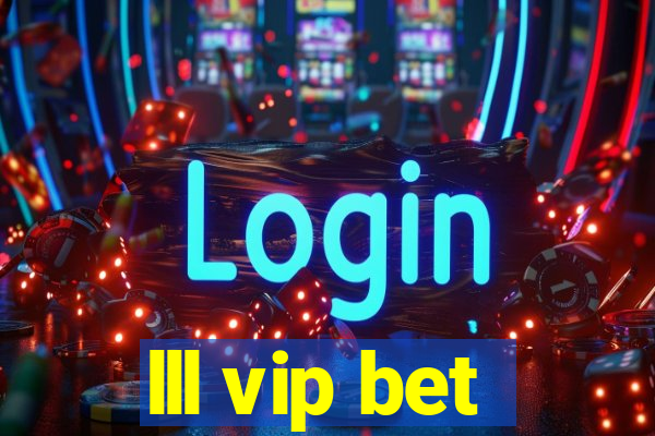 lll vip bet