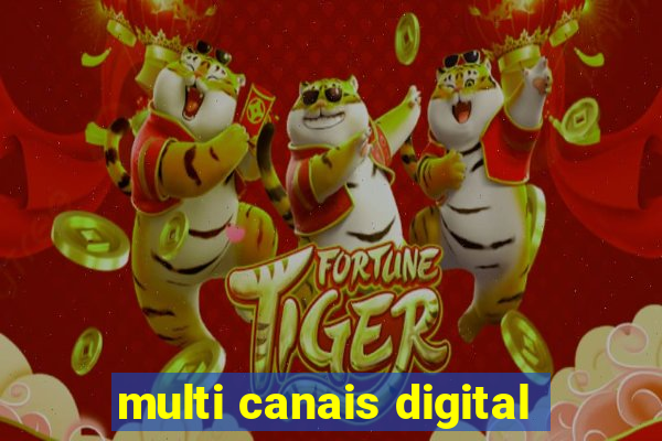 multi canais digital