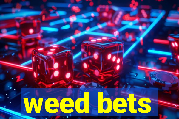 weed bets