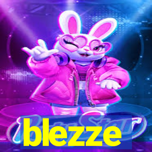 blezze