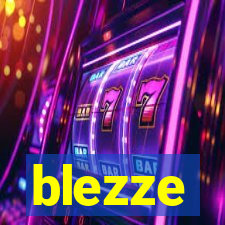 blezze