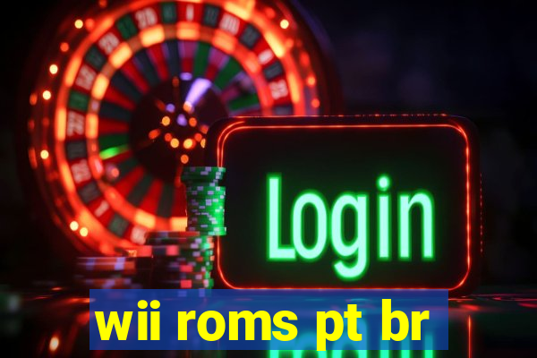 wii roms pt br