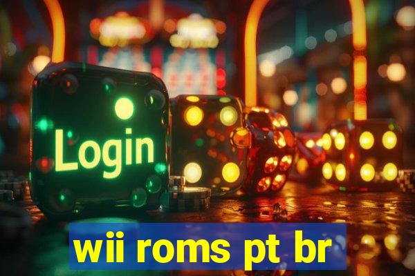 wii roms pt br