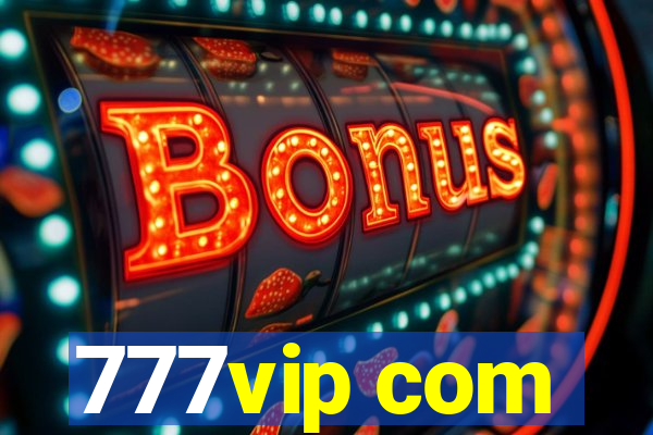 777vip com