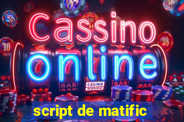 script de matific