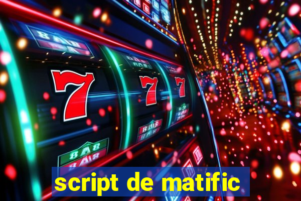 script de matific