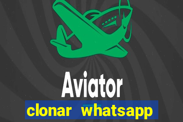 clonar whatsapp pelo email