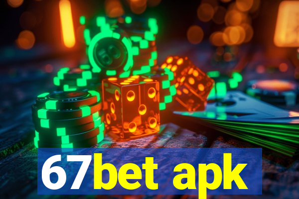 67bet apk