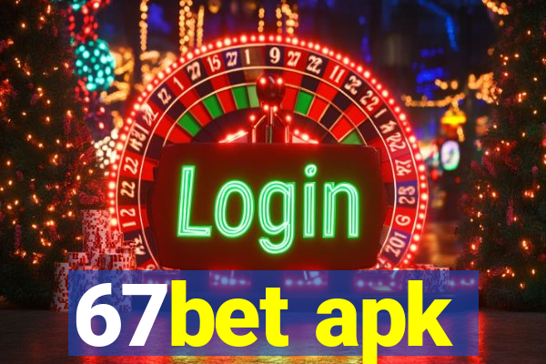 67bet apk