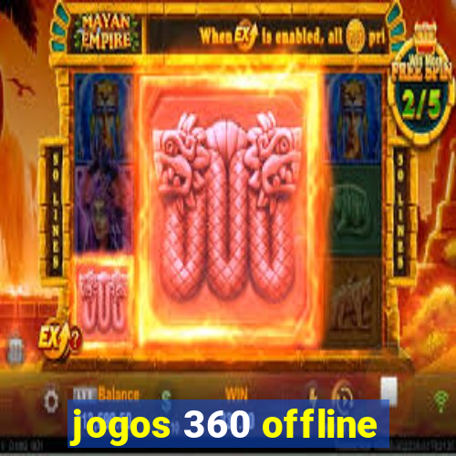 jogos 360 offline