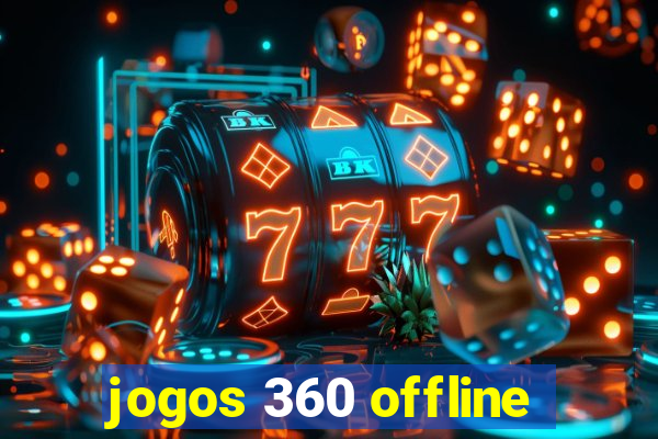 jogos 360 offline