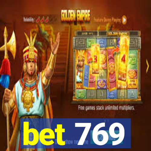 bet 769