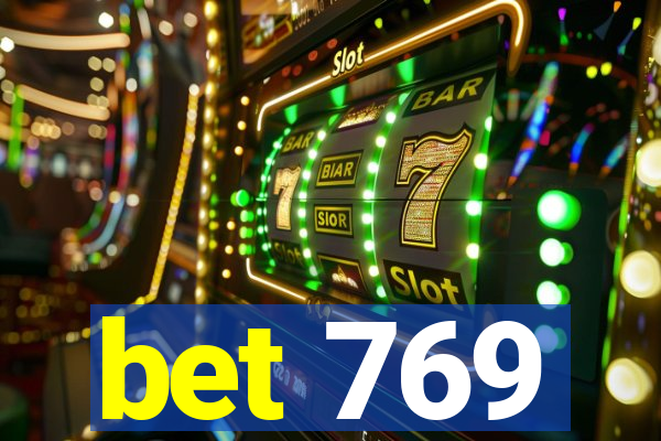 bet 769