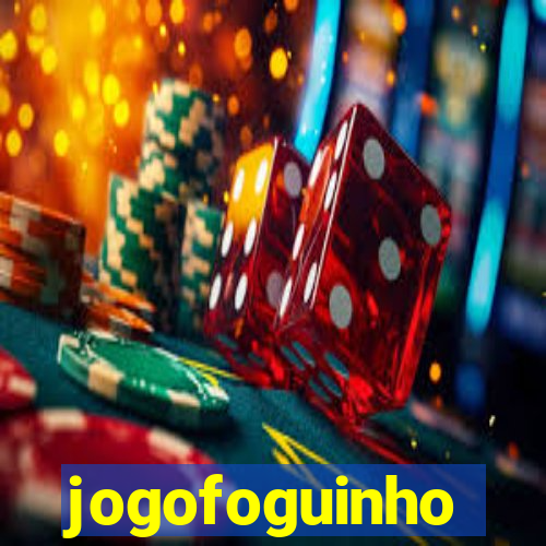 jogofoguinho