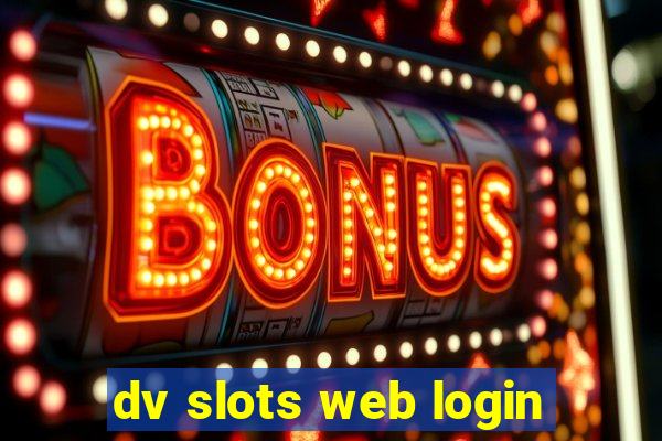 dv slots web login