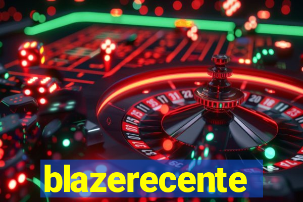 blazerecente