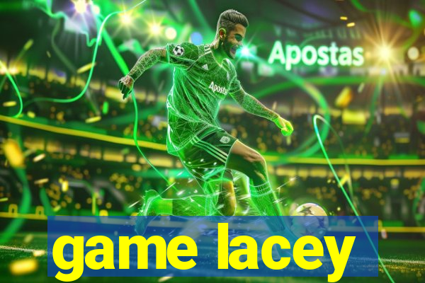 game lacey