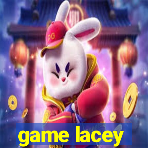 game lacey