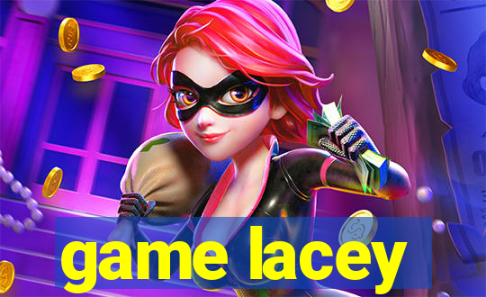 game lacey