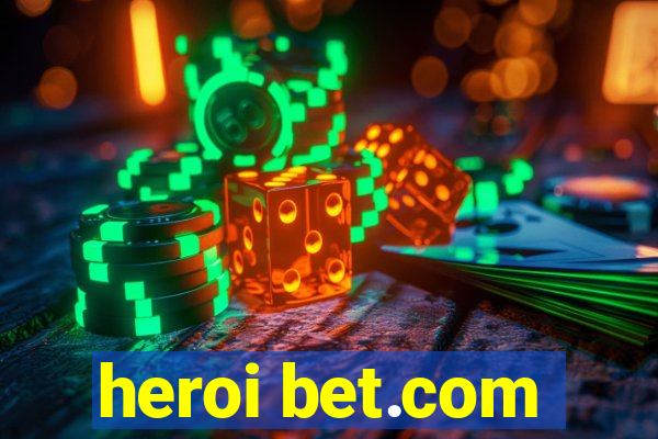 heroi bet.com