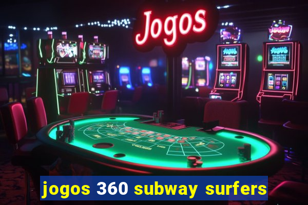 jogos 360 subway surfers