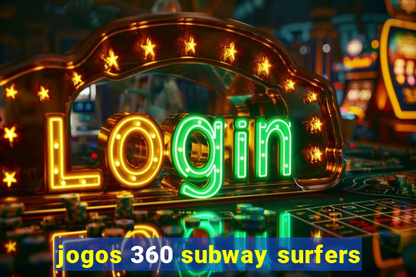 jogos 360 subway surfers