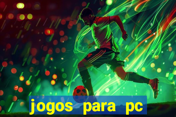 jogos para pc gratis windows 7