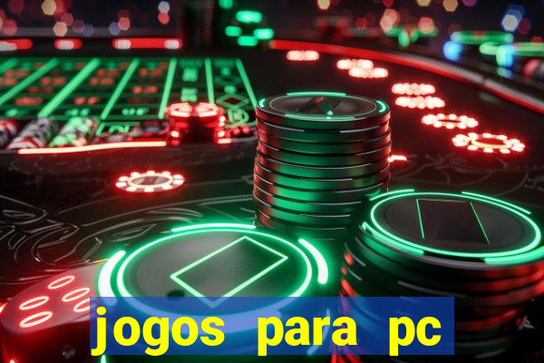 jogos para pc gratis windows 7