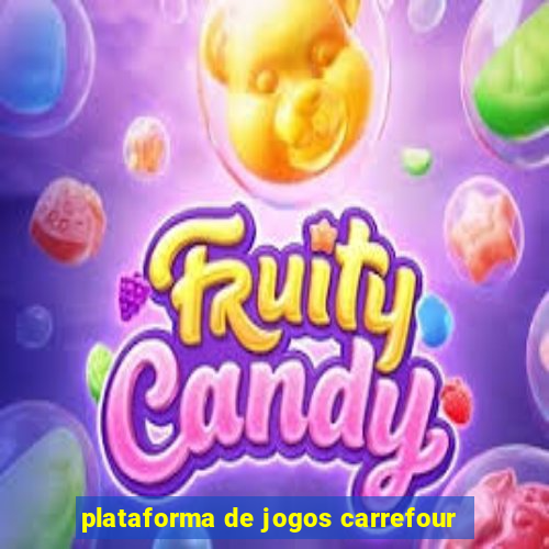 plataforma de jogos carrefour